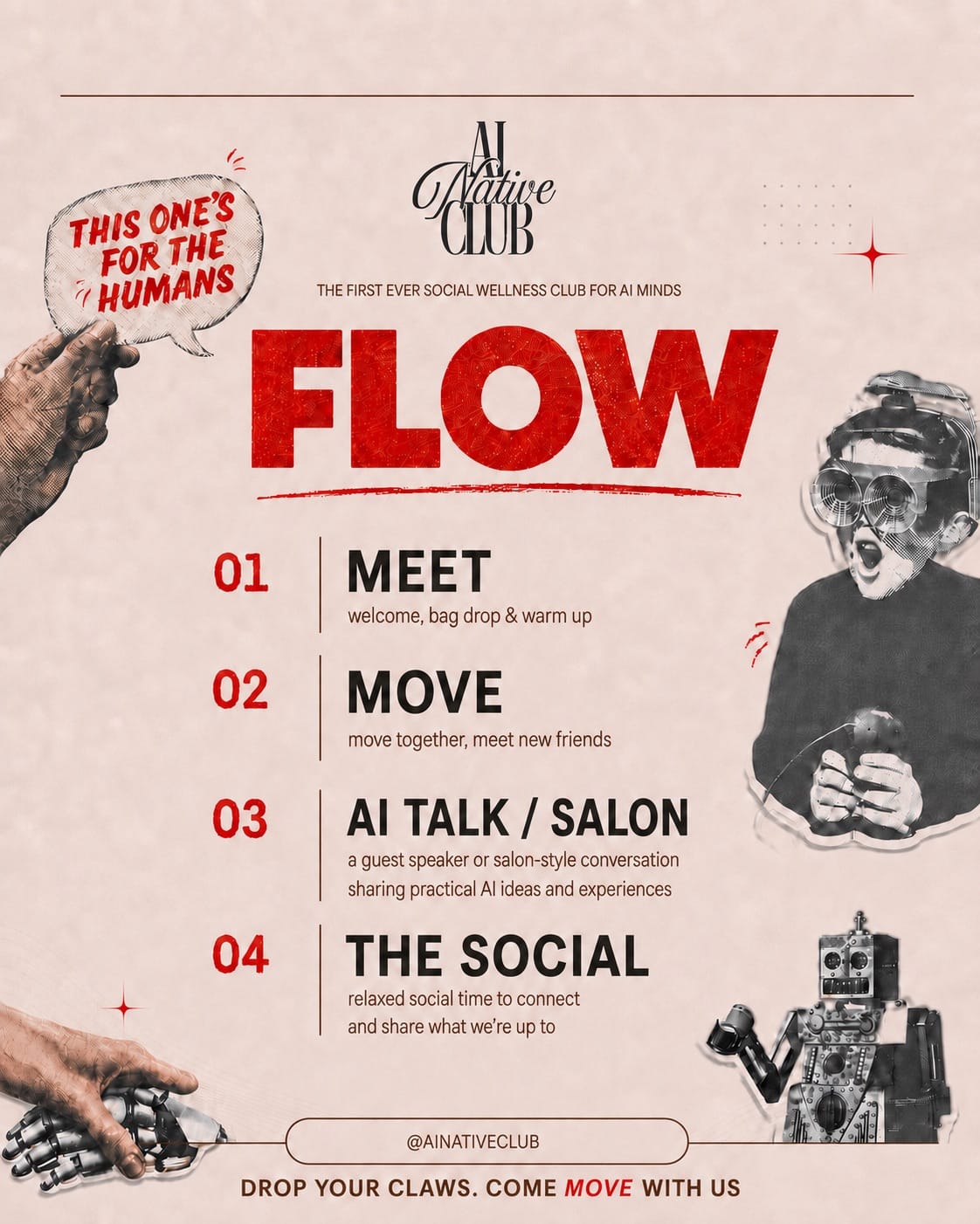 How a session goes: 01 Meet - welcome, bag drop and warm up. 02 Move - move together, meet new friends. 03 AI Talk / Salon - a guest speaker or salon-style conversation sharing practical AI ideas and experiences. 04 The Social - relaxed social time to connect and share what we're up to.